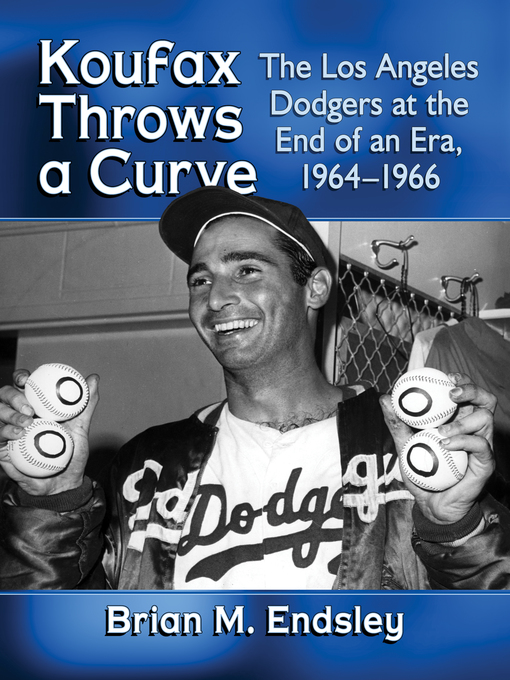 Title details for Koufax Throws a Curve by Brian M. Endsley - Available